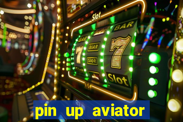 pin up aviator promo code